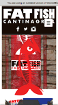 Mobile Screenshot of fatfishcantinagrill.com